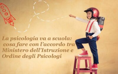 La psicologia va a scuola: cosa fare con l’accordo tra Ministero dell’Istruzione e Ordine degli Psicologi
